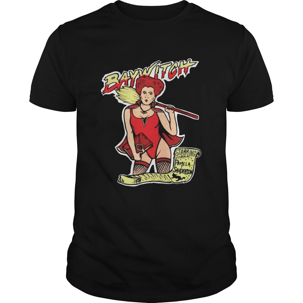 Baywitch Starring Pamela Sandersons Shirt